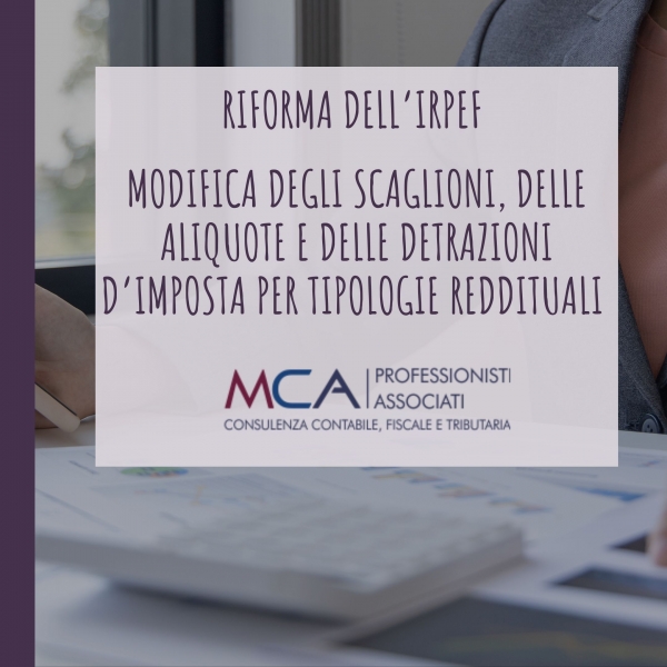 Riforma dell&rsquo;IRPEF - Modifica degli scaglioni, delle aliquote e delle detrazioni d&rsquo;imposta per tipologie reddituali