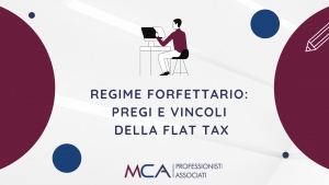 Regime Forfettario: pregi e vincoli della flat tax