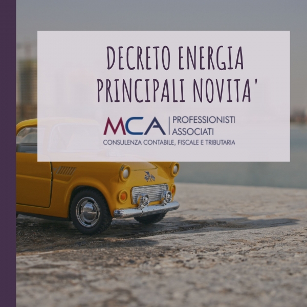 Decreto &ldquo;Energia&rdquo; - Principali novit&agrave;