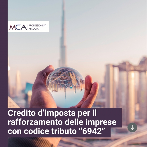 Credito d&rsquo;imposta per il rafforzamento delle imprese con codice tributo &ldquo;6942&rdquo;