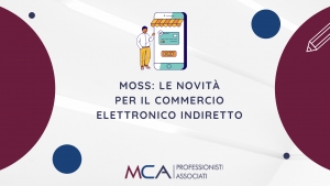 MOSS: le novit&agrave; per il commercio elettronico indiretto
