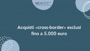 Acquisti «cross-border» esclusi fino a 5.000 euro