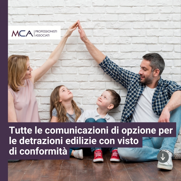 Tutte le comunicazioni di opzione per le detrazioni edilizie con visto di conformit&agrave;