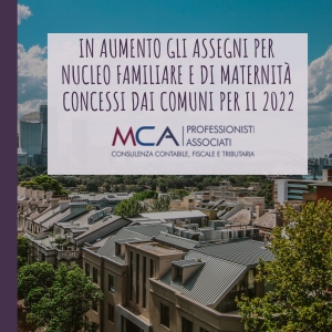In aumento gli assegni per nucleo familiare e di maternit&agrave; concessi dai Comuni per il 2022