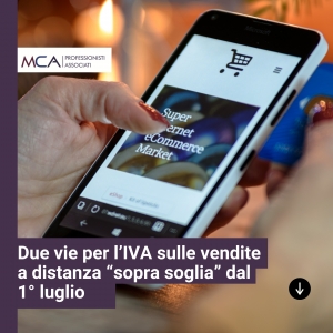 Due vie per l&rsquo;IVA sulle vendite a distanza &ldquo;sopra soglia&rdquo; dal 1&deg; luglio