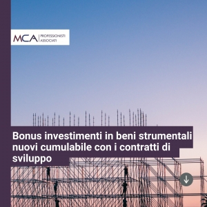 Bonus investimenti in beni strumentali nuovi cumulabile con i contratti di sviluppo