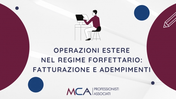 Operazioni estere nel regime forfettario: fatturazione e adempimenti