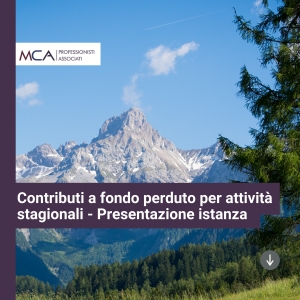 Contributi a fondo perduto "alternativo" per attivit&agrave; stagionali - Modalit&agrave; e termini di presentazione delle istanze