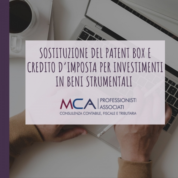 Sostituzione del Patent Box e credito d&rsquo;imposta per investimenti in beni strumentali