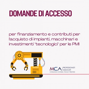 Domande di accesso per finanziamento e contributi per l'acquisto di impianti, macchinari e investimenti "tecnologici" per le PMI