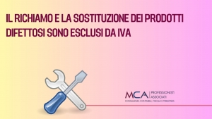 Il richiamo e la sostituzione dei prodotti difettosi sono esclusi da IVA